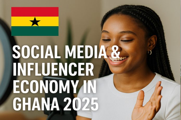 Social Media & Influencer Economy in Ghana 2025 How Social Media & Influencers Are Changing Business in Ghana (2025)